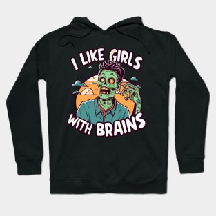 I Like Girls with Brains Hoodie